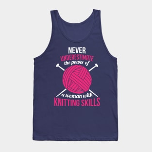 Never underestimate the power of a woman with knitting skills (white) Tank Top